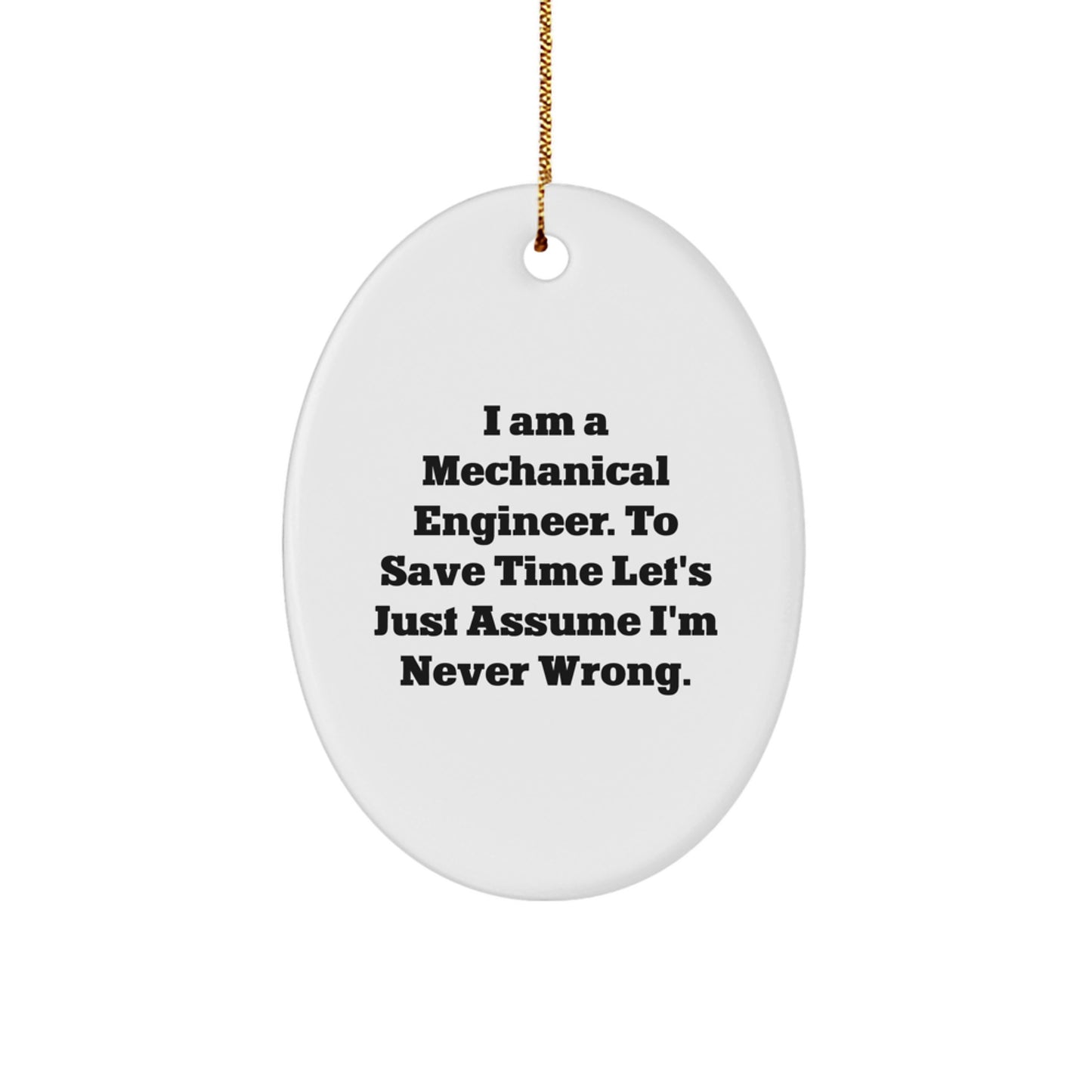 Mechanical Engineer Gifts from Friends - Oval Ornament with Funny Quote - Christmas Unique Gifts for Men - Image 1