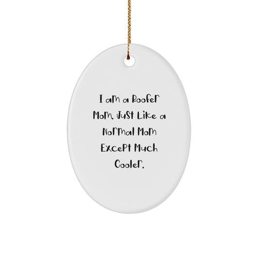 Cool Roofer Mom Gifts - Funny Oval Ornament for Christmas Unique Gifts from Friends to Family - Image 1