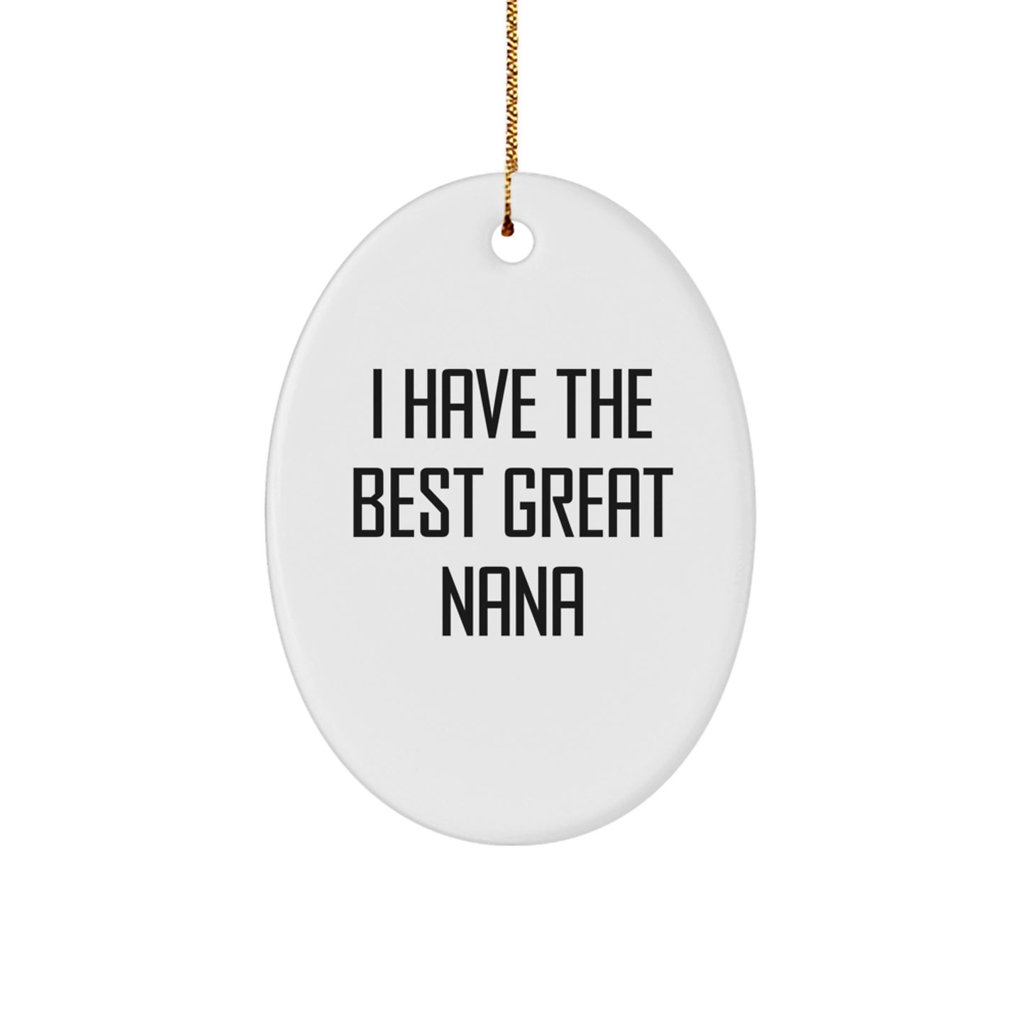 Funny Nana Gifts from Family - 'I Have The Best Great Nana' Oval Ornament for Christmas - Image 1