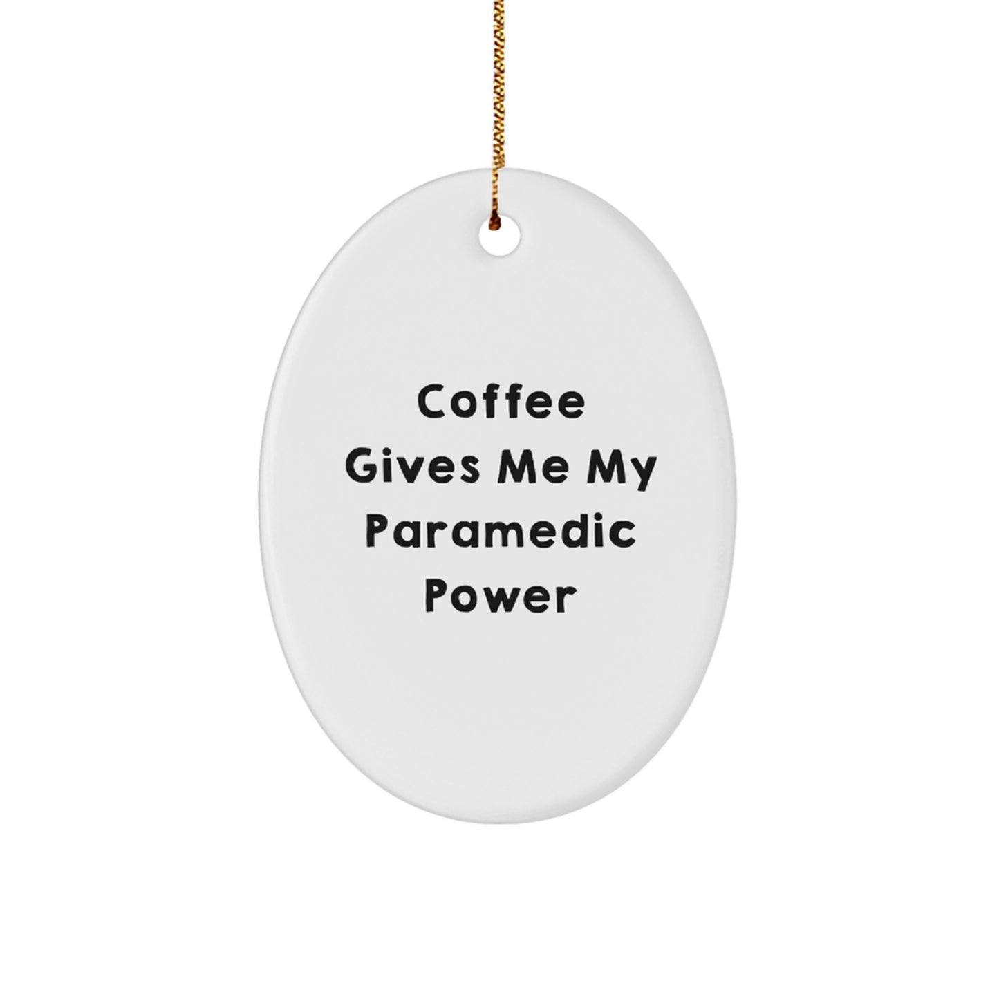 Funny Rescue Worker Gifts from Men to Rescue Worker Friends - Coffee Powers Christmas Oval Ornament for Rescue Worker Women, Coworkers, and Family - Image 1