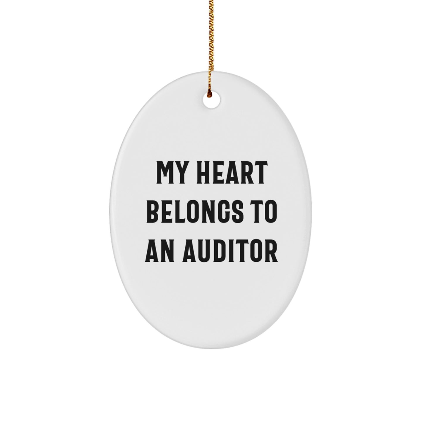 Funny Auditor Gifts from Friends to Family - Oval Ornament with 'My Heart Belongs To An Auditor' Quote for Christmas - Image 1