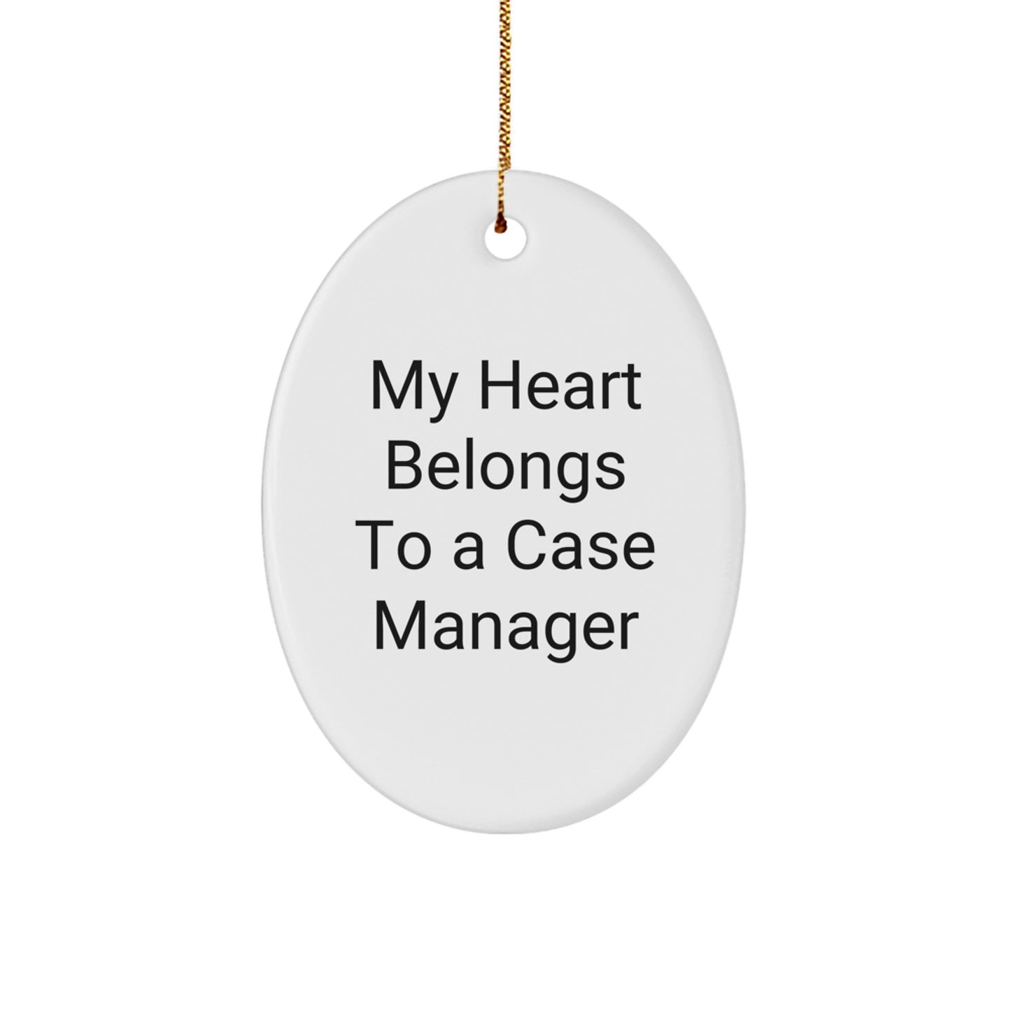 Funny Case Manager Gifts, My Heart Belongs To A Case Manager Oval Ornament, White, Christmas Unique Gifts from Women to Case Manager - Image 1