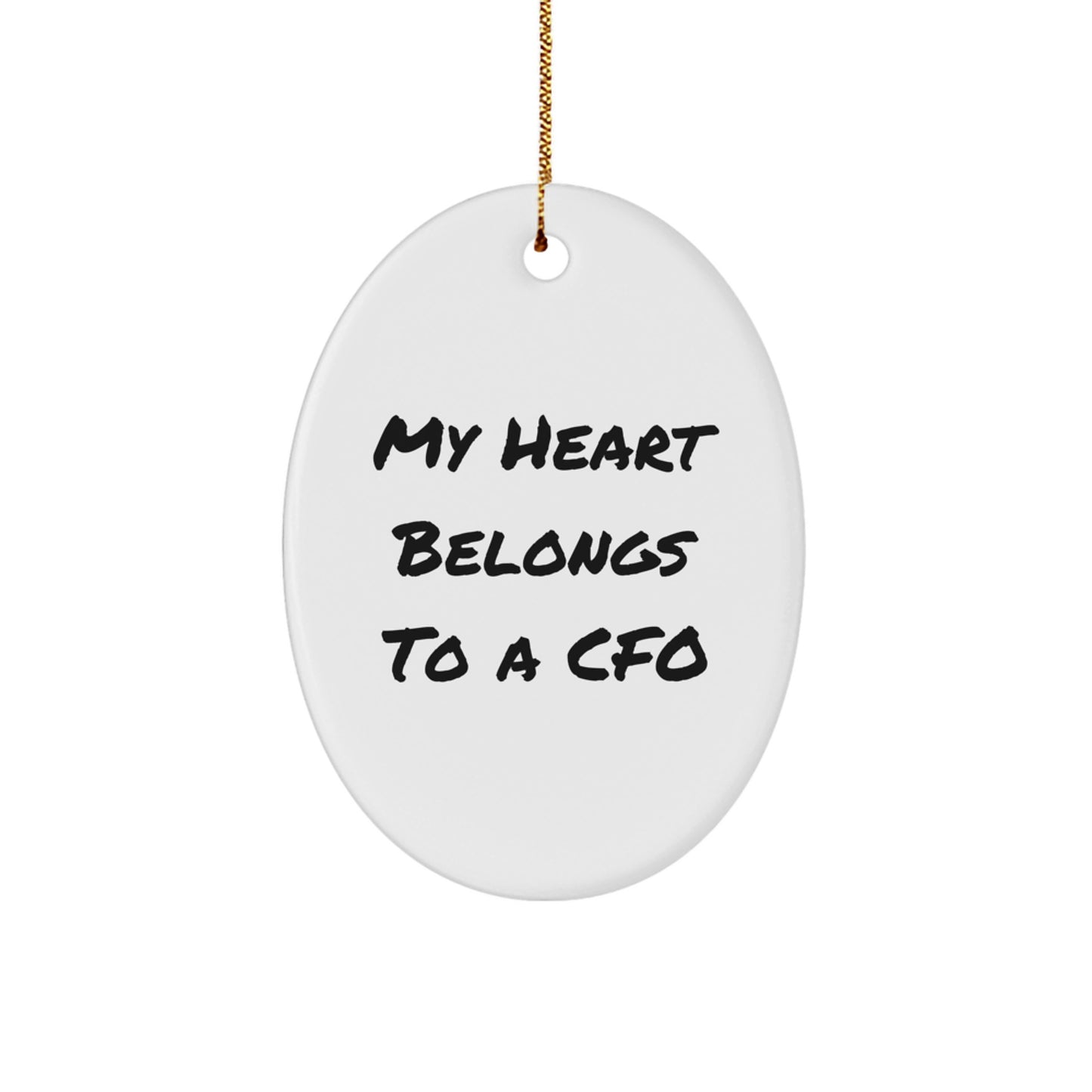 Funny CFO Gifts from Friends for CFO: 'My Heart Belongs To A CFO' Oval Ornament, Christmas Unique Gifts - Image 1