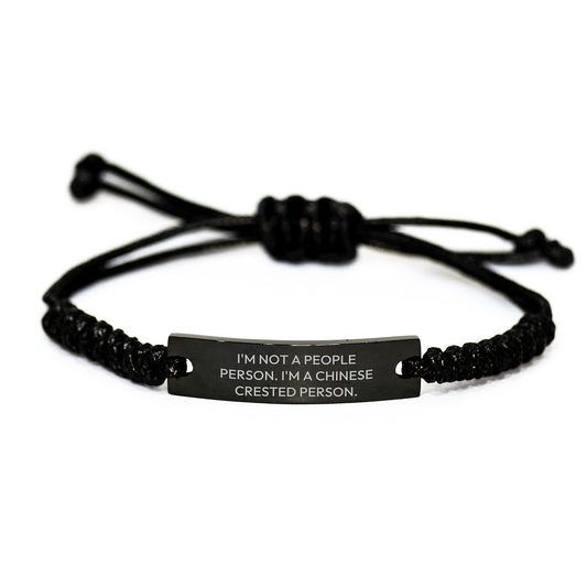 Chinese Crested Dog Lover's Funny Rope Birthday Unique Gift from Friends, 'I'm Not A People Person. I'm A Chinese Crested Person.' Quote, Adjustable Black Rope Bracelet - Image 1