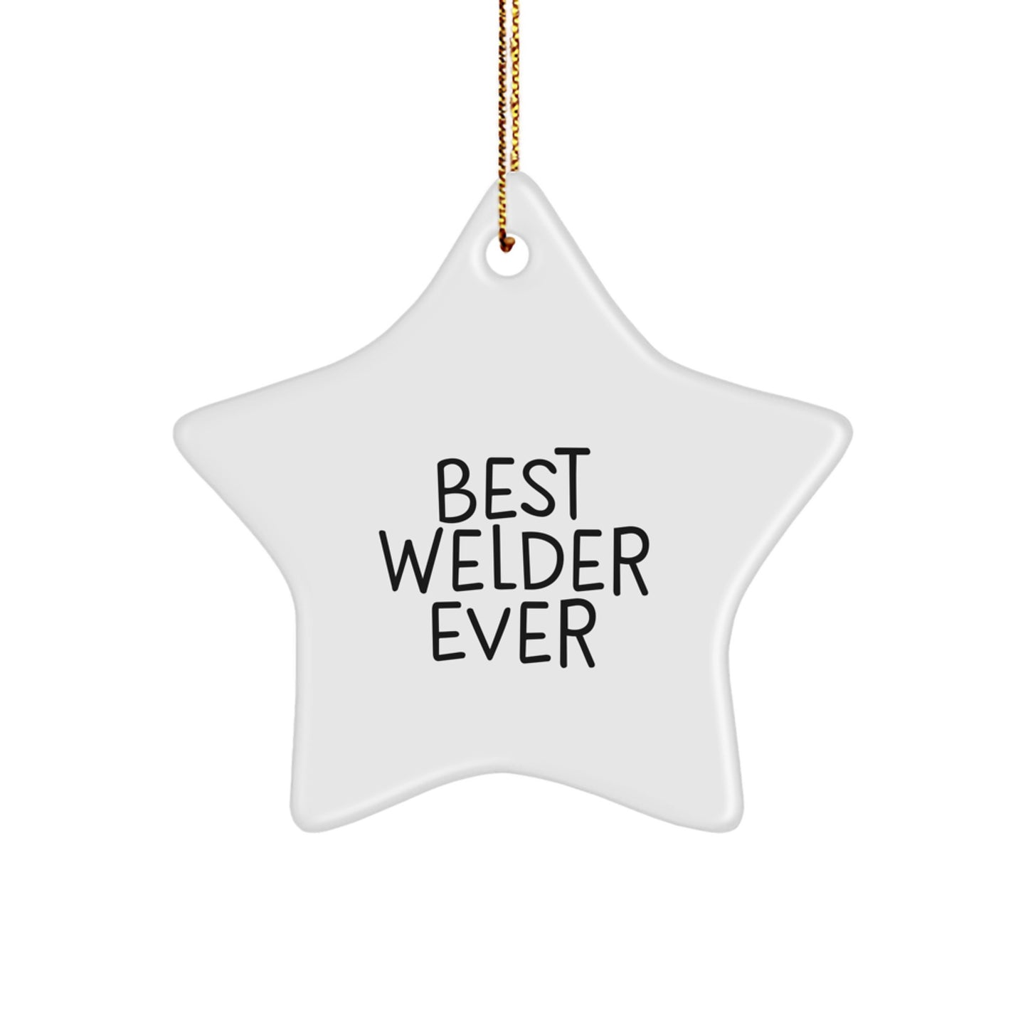 Welder Gifts from Best Welder Ever, Star Ornament for Christmas, Funny Quote, Gifts for Welder - Image 1