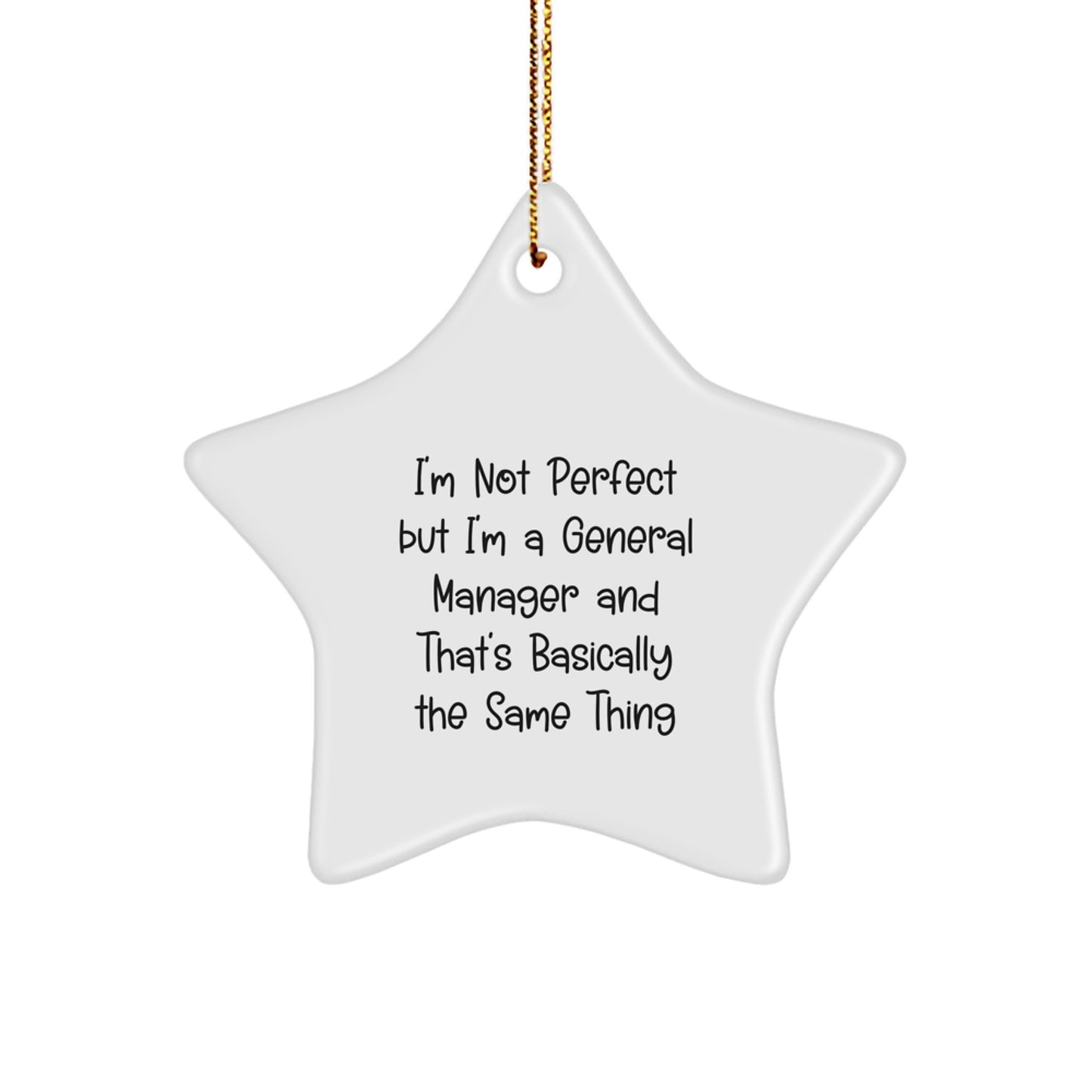 Funny General Manager Gifts for Christmas - Star Ornament 'I'm Not Perfect' from Friends - Image 1