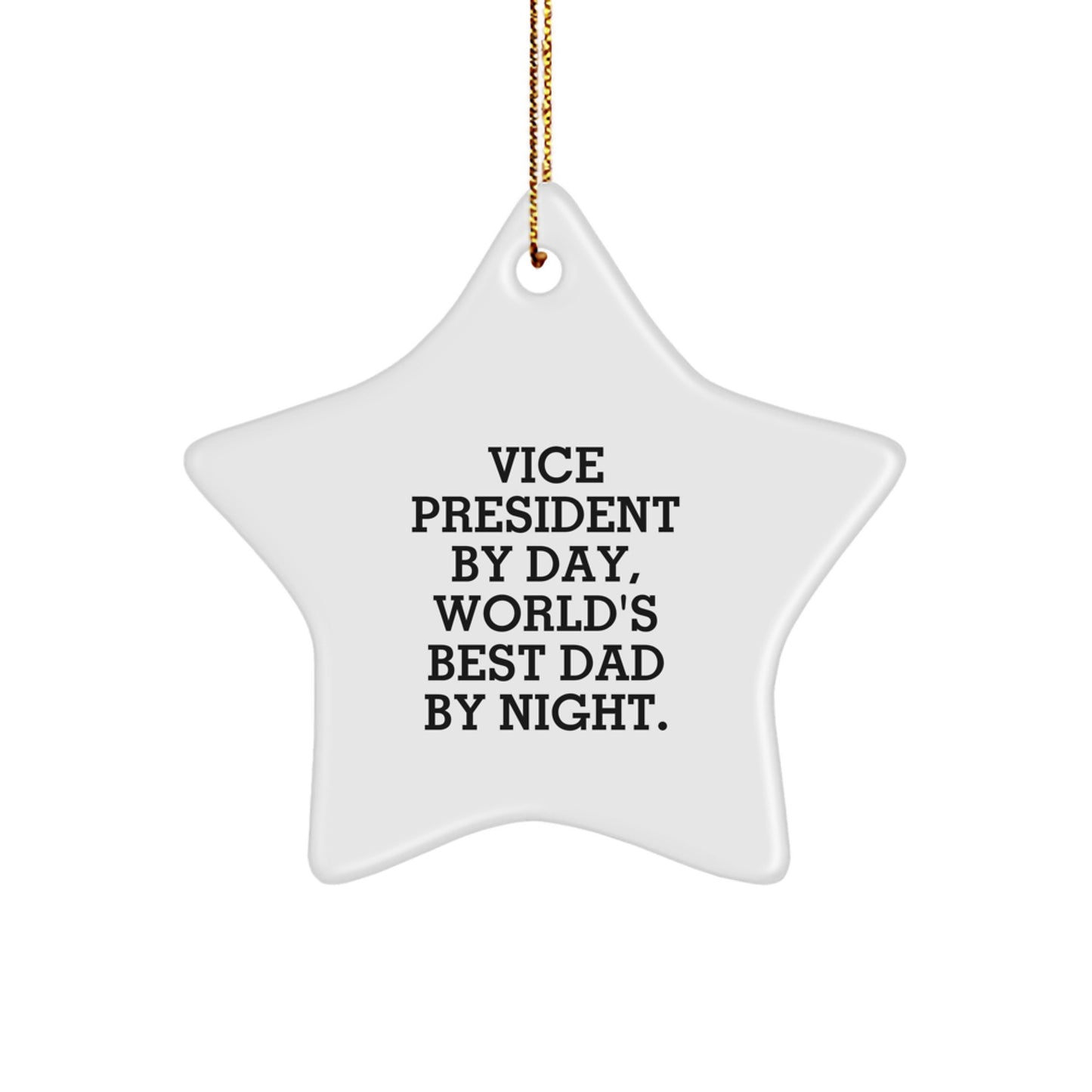 Vice President Gifts by Day, Star Ornament by Night, Funny Christmas Unique Gift for Him, Her, or Friends - Image 1
