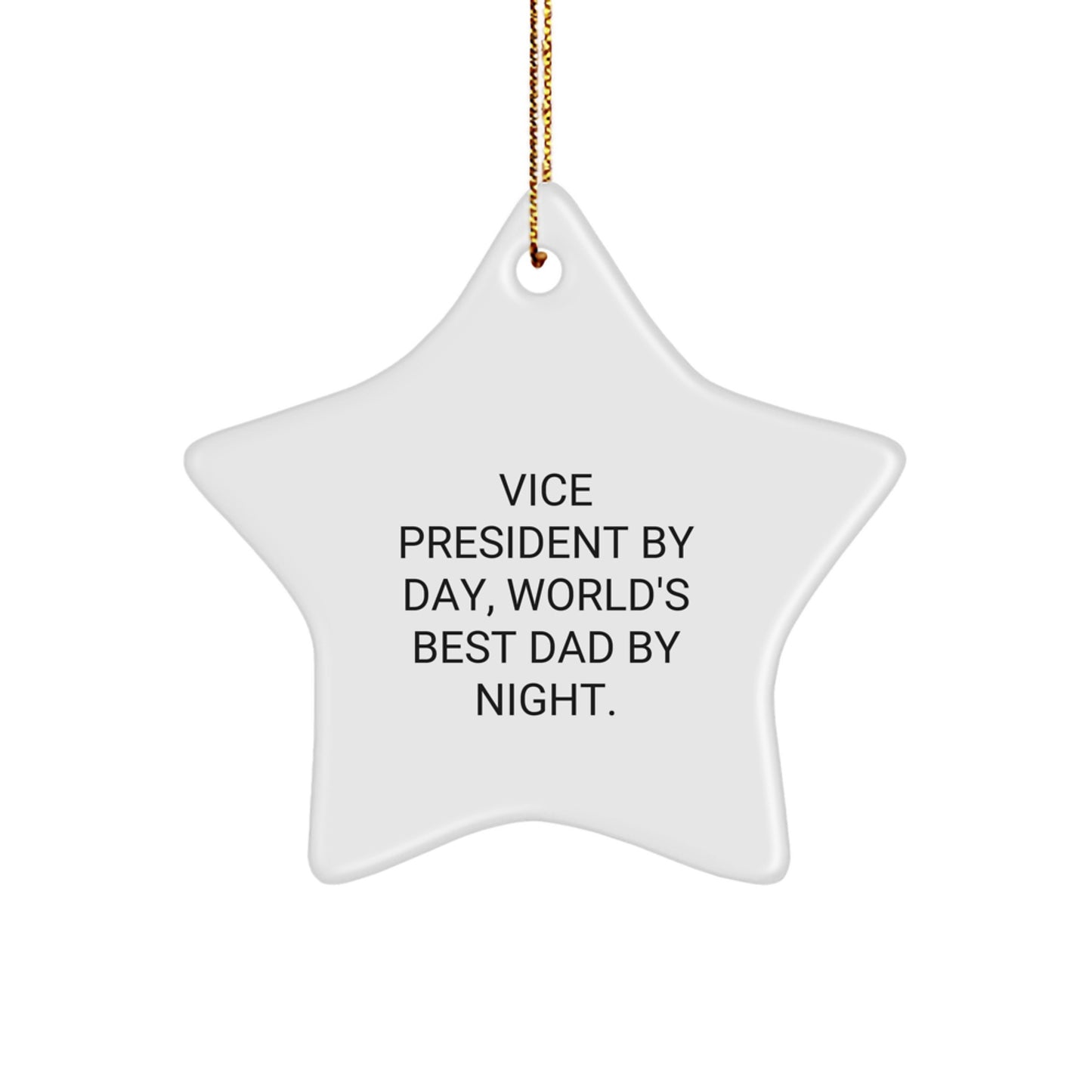 Vice President Gifts, Funny Star Ornament by Day, World's Best Dad By Night, Christmas Unique Gifts from Friends - Image 1