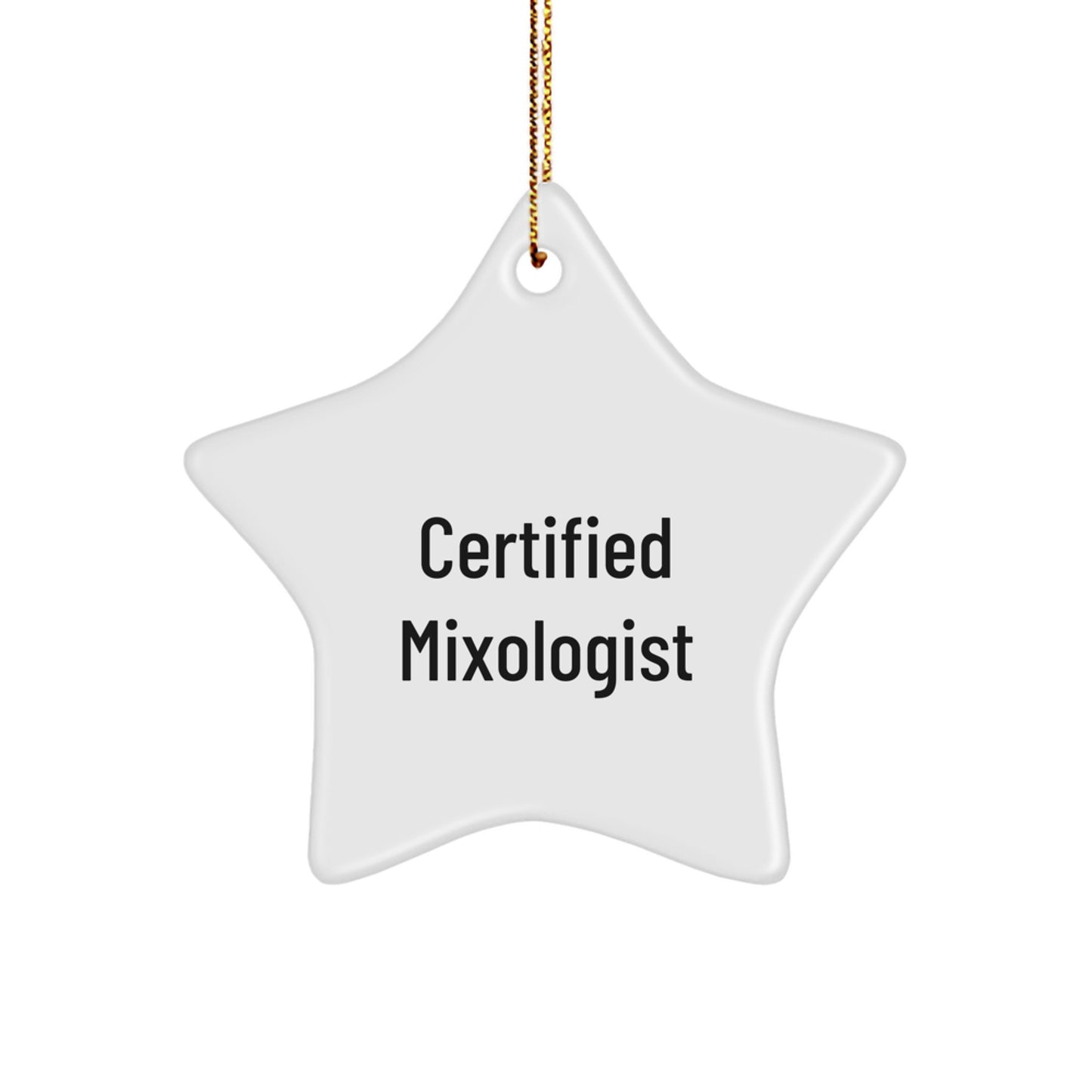 Certified Mixologist Gifts from Friends and Family, Funny Star Ornament for Christmas, Quotes for the Perfect Present - Image 1