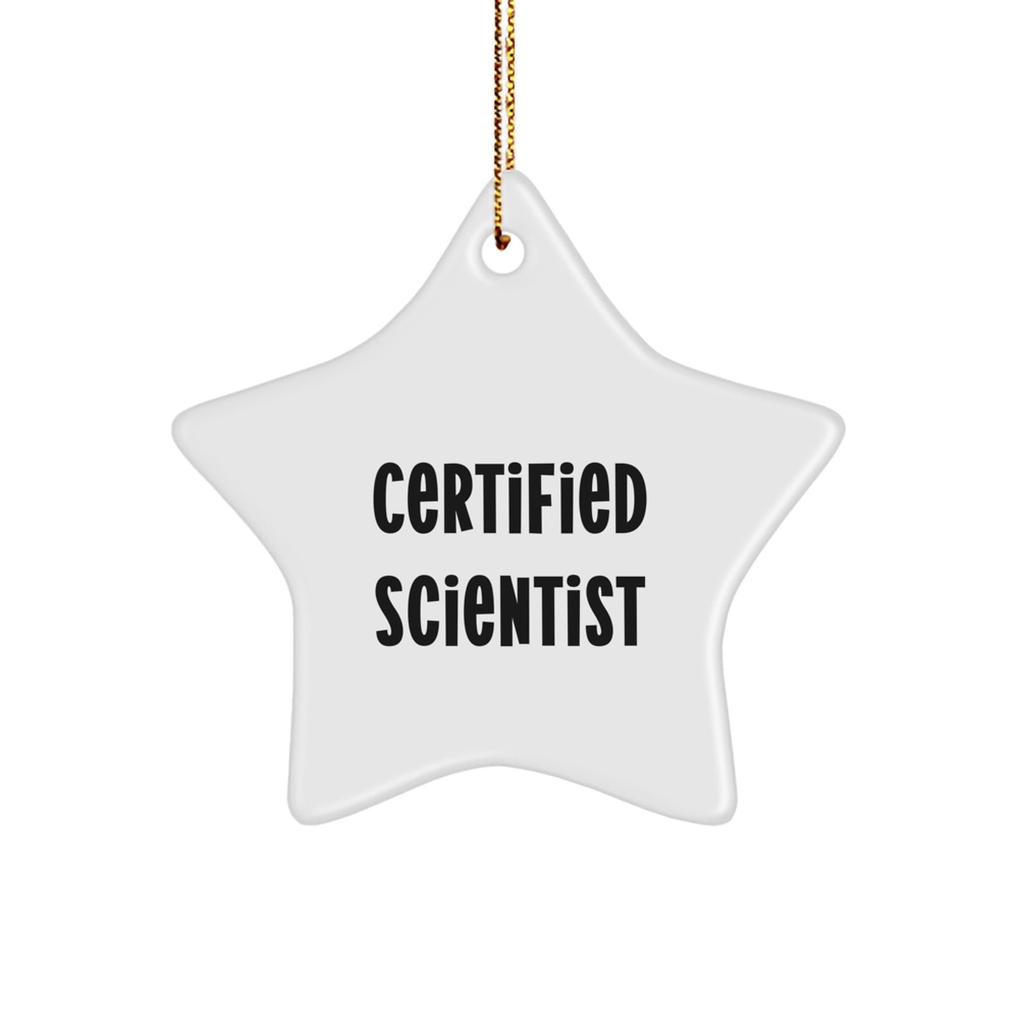 Funny Scientist Gifts for Men, 'Certified Scientist' Star Ornament, Christmas Unique Gifts from Friends - Image 1