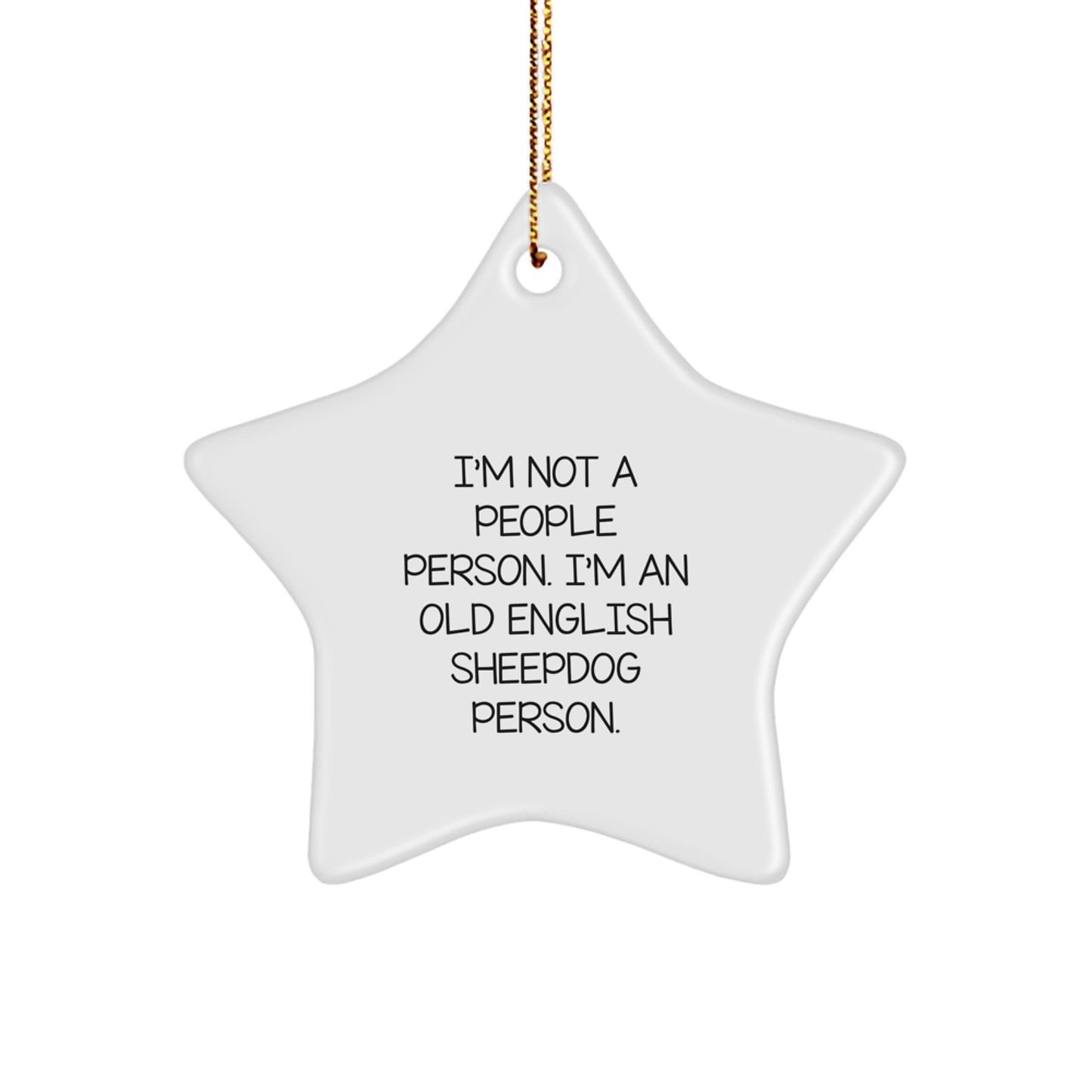 Old English Sheepdog Lover's Star Ornament, Funny Quote, Gifts from Friends for Family, Unique Christmas Decor - Image 1