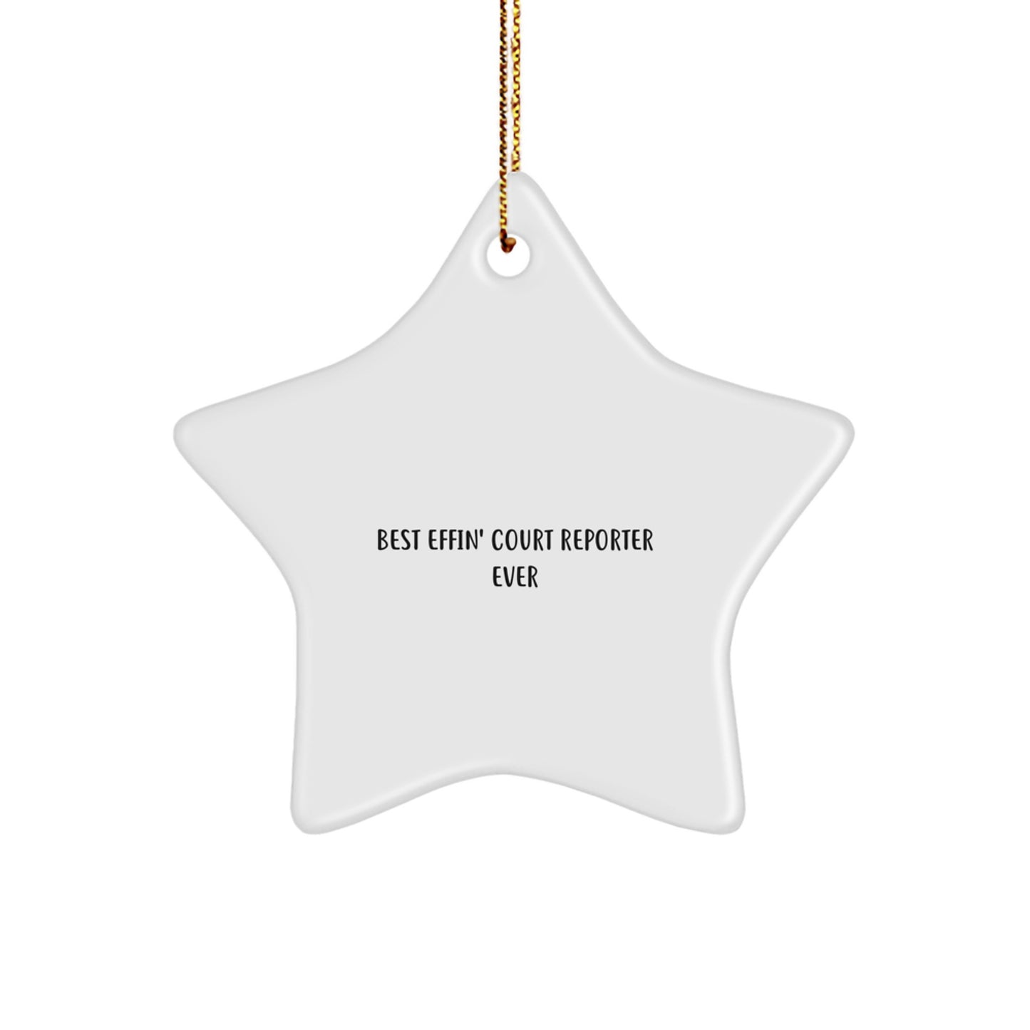 Funny Court Reporter Gifts, Best Effin' Star Ornament for Christmas, Gifts from Friends, Court Reporter Unique Gifts - Image 1
