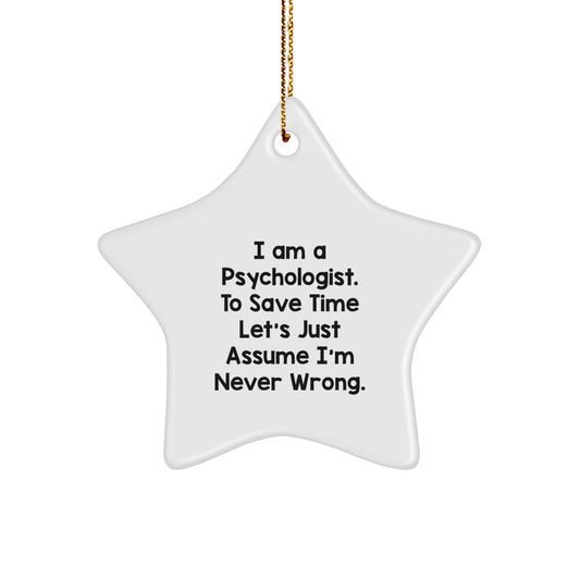 Psychologist Gift Funny Star Ornament 'I'm Never Wrong' Christmas Decor - Image 1