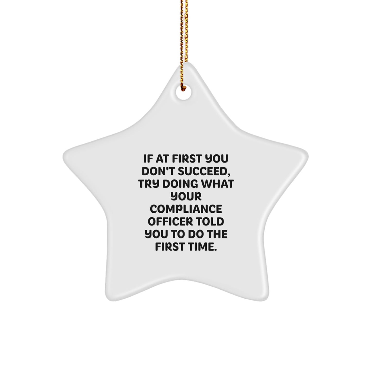 Compliance Officer Humor Gifts from Friends for Compliance Officer Star Ornament, Funny Quote, Christmas Unique Gifts - Image 1
