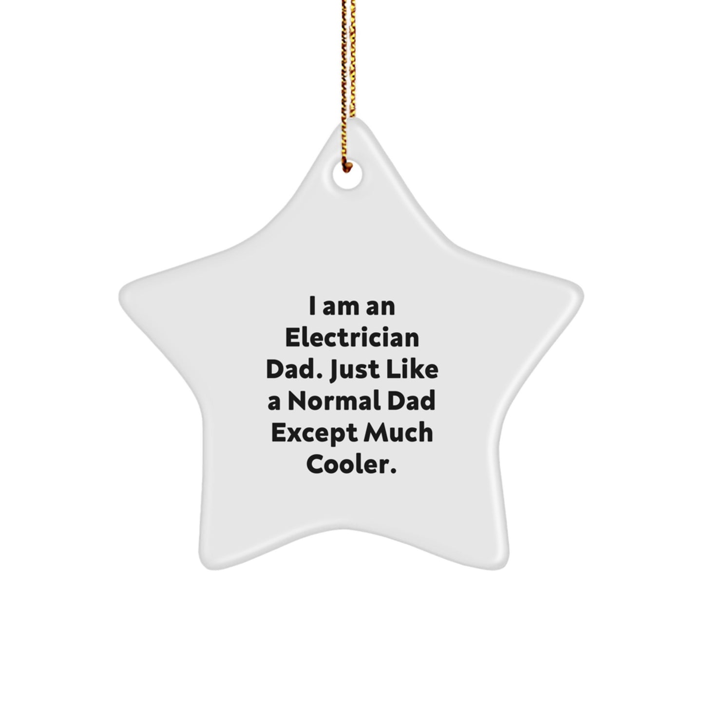 Electrician Dad Gifts, Funny Star Ornament for Electrician, Gifts from Dad for Electrician, Christmas Unique Presents for Electrician - Image 1