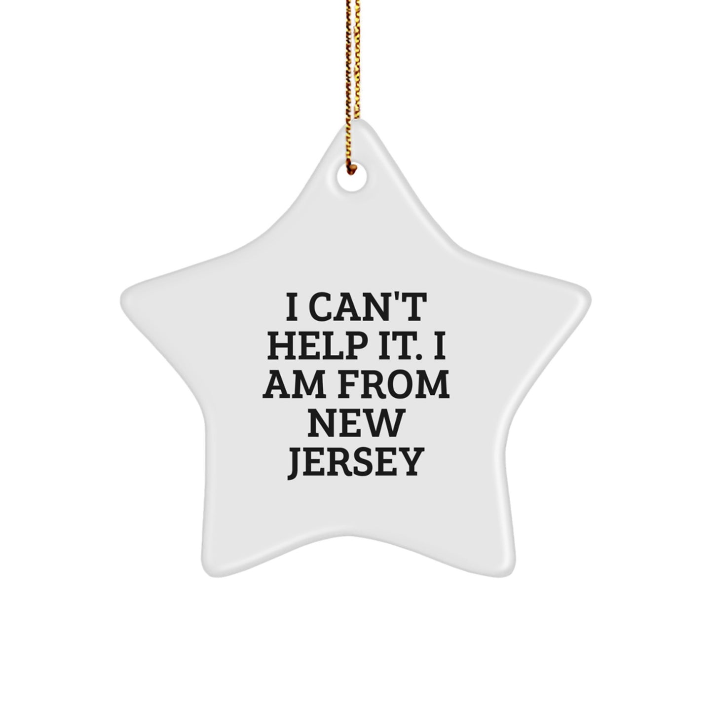 New Jersey Star Ornament, Funny Quote, Gifts for Men, Women, Friends, Family, Christmas Unique Gifts from New Jersey - Image 1