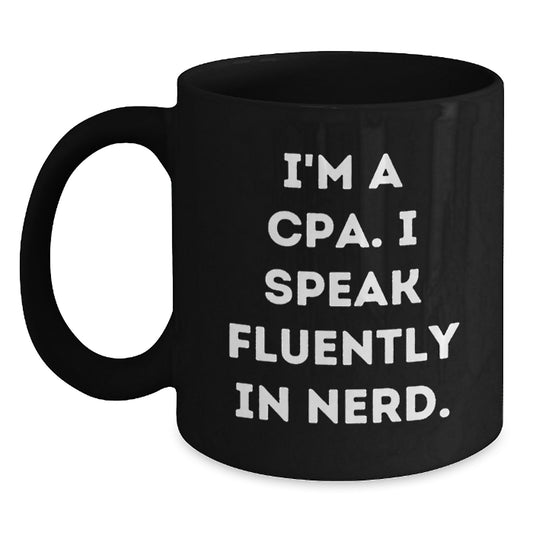 CPA Gifts Funny Quote Black Coffee Mugs for Graduation, Gifts from Men, Women, Friends, Coworkers, Family, Gifts for CPAs, geniuss, and More - Main