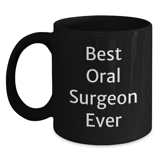 Funny Oral Surgeon Gifts from Friends for Best Oral Surgeon Ever Black Coffee Mugs, Birthday Unique Gifts - Main