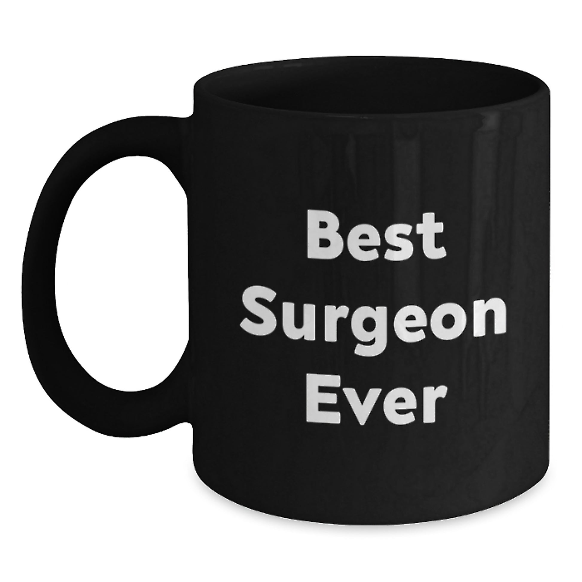 Funny Surgeon Gift for Birthday, Best Surgeon Ever Quote on Black Coffee Mug, Gifts from Friends for Surgeon - Main