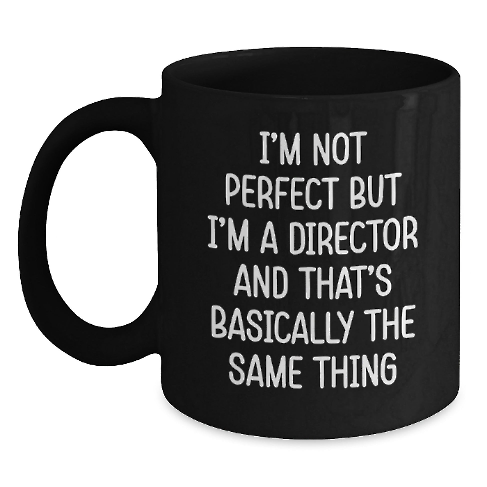 Funny Director Gifts from Friends - 'I'm Not Perfect But I'm A Director' Black Coffee Mug for Graduation, Unique Gifts for Directors, Men, Women, Coworkers, Family - Main