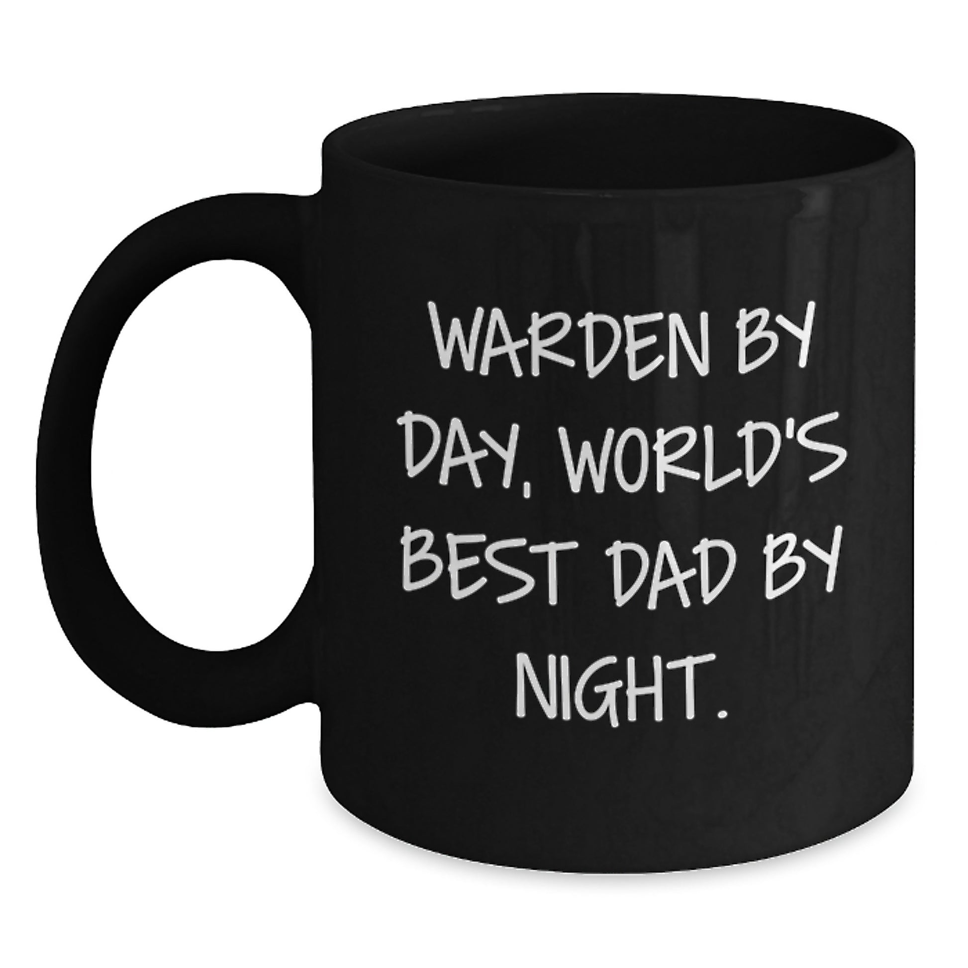 Warden Gifts Funny Quotes Black Coffee Mug Graduation Unique Gifts from Men to Warden, Warden By Day, World's Best Dad By Night. - Main