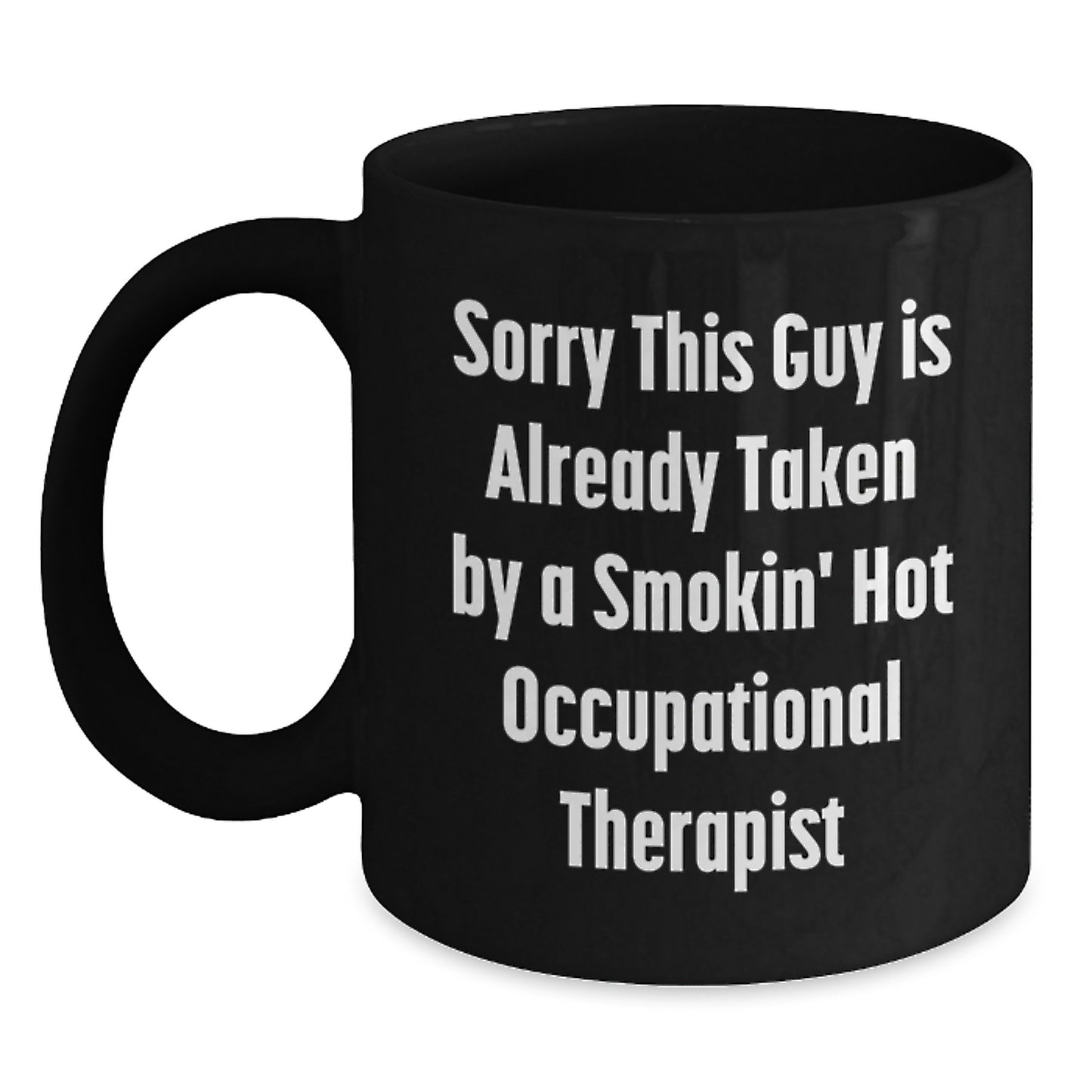 Occupational Therapist Humor Black Coffee Mug, Funny Quote Gifts from Friends to Occupational Therapist, Graduation Unique Gifts for Occupational Therapist - Main