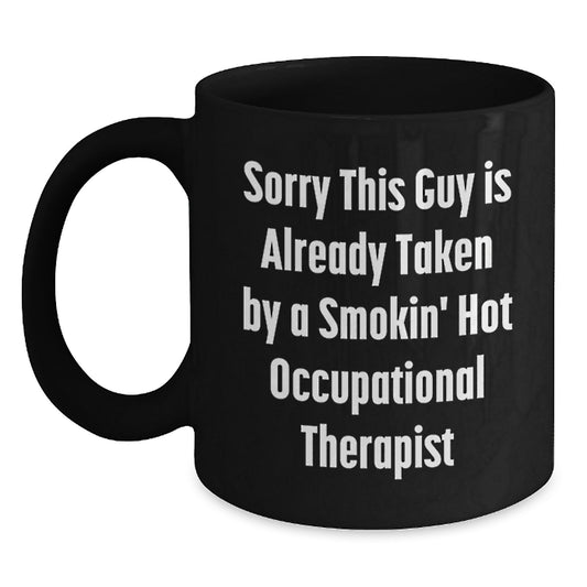 Occupational Therapist Humor Black Coffee Mug, Funny Quote Gifts from Friends to Occupational Therapist, Graduation Unique Gifts for Occupational Therapist - Main