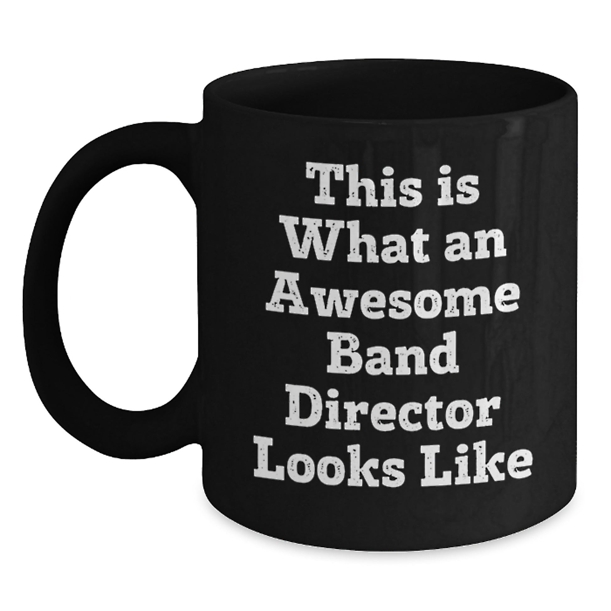 Funny Band Director Gifts from Friends - This Is What An Awesome Band Director Looks Like, Black Coffee Mug for Graduation - Main