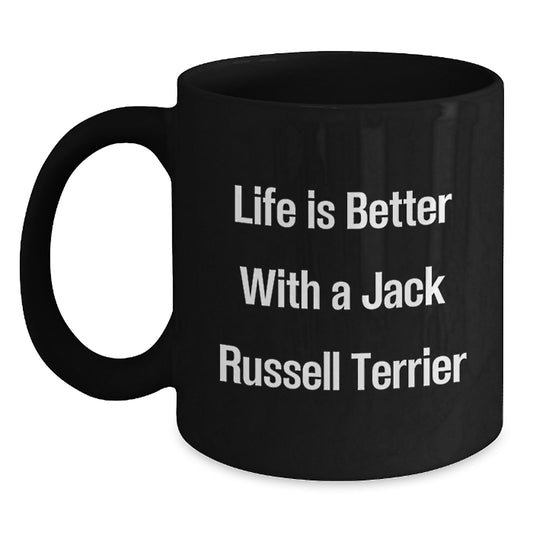 Funny Jack Russell Terrier Dog Gifts for Men, Women, Friends, Coworkers, Family - Life Is Better Quote Black Coffee Mug, 11oz or 15oz Microwave and Dishwasher Safe - Main