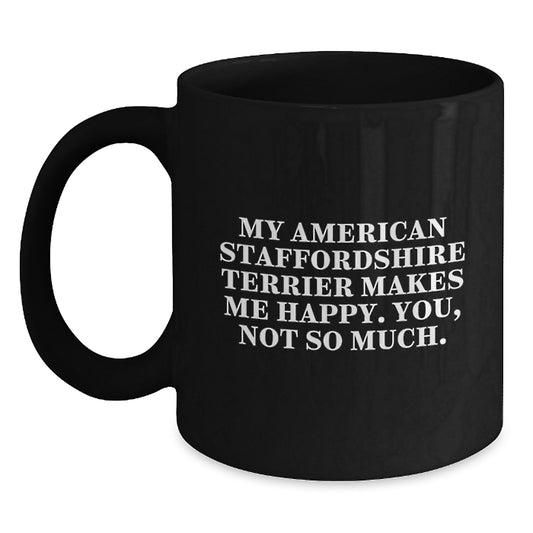American Staffordshire Terrier Dog Lover's Funny Quote Black Coffee Mug, Gifts from Friends, Unique Birthday Unique Gifts for American Staffordshire Terrier Dog Enthusiasts - Main