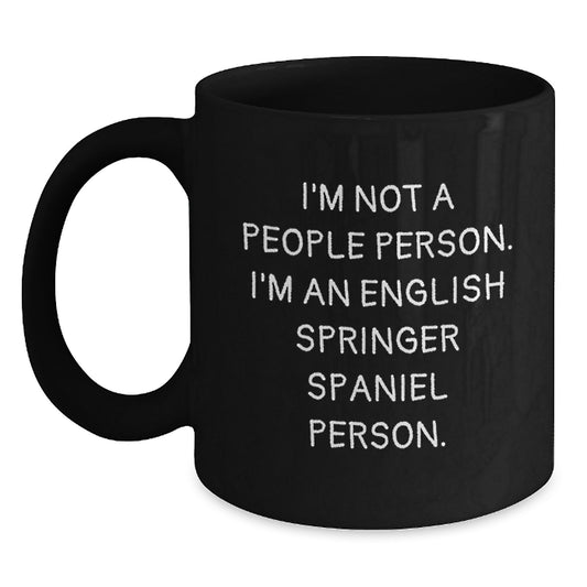 Funny English Springer Spaniel Dog Lovers Gifts from Friends, Coworkers, Family - 'I'm Not A People Person. I'm An English Springer Spaniel Person.' Black Coffee Mug for Birthday - Main