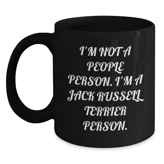 Funny Jack Russell Terrier Dog Lover Gifts from Friends for Birthday, Quote-Printed Black Coffee Mug, Unique Birthday Unique Gifts - Main