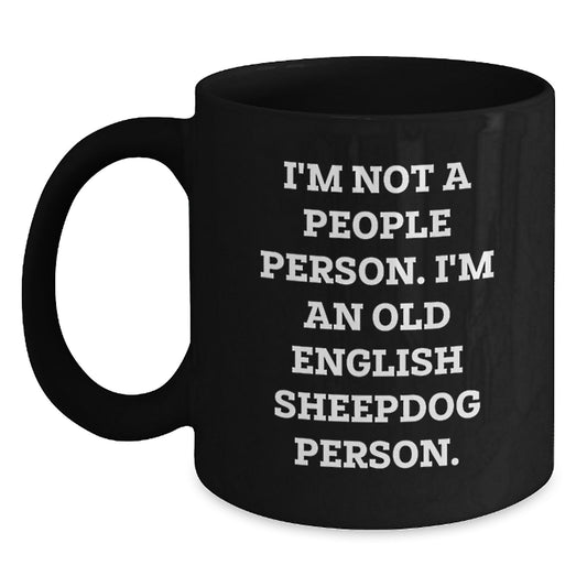 Old English Sheepdog Lovers Funny Quote Gifts for Men Women Friends Family Birthday Black Coffee Mug - Main
