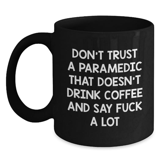 Funny Rescue Worker Gifts for Men, Black Coffee Mug with Quote 'Don't Trust A Rescue Worker That Doesn't Drink Coffee And Say F--k A Lot', Graduation Unique Gifts from Friends to Coworkers - Main