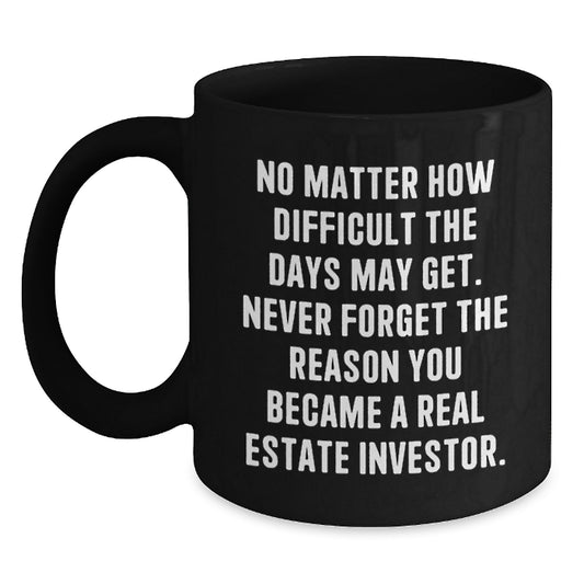 Inspirational Real Estate Investor Gifts, 'No Matter How Difficult...' Black Coffee Mug, Gifts from Friends for Graduation - Main