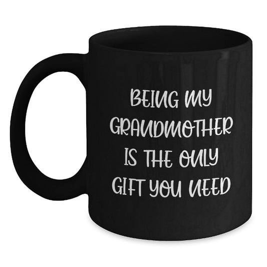 Funny Grandmother Quote Black Coffee Mug, Gifts from Family for Grandmother's Birthday, 11oz or 15oz Microwave Dishwasher Safe - Main