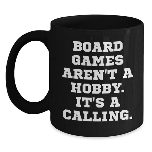 Funny 'Board Games Aren't A Hobby. It's A Calling.' Board Games Gifts for Her Birthday Unique Gifts from Friends - Main