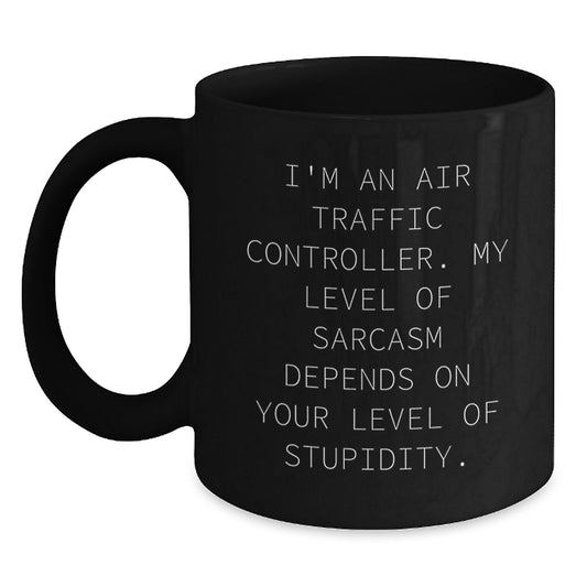 Air Traffic Controller Gifts, Funny Quote Coffee Mug, Birthday, Gifts from Friends, for Air Traffic Controller Men - Main