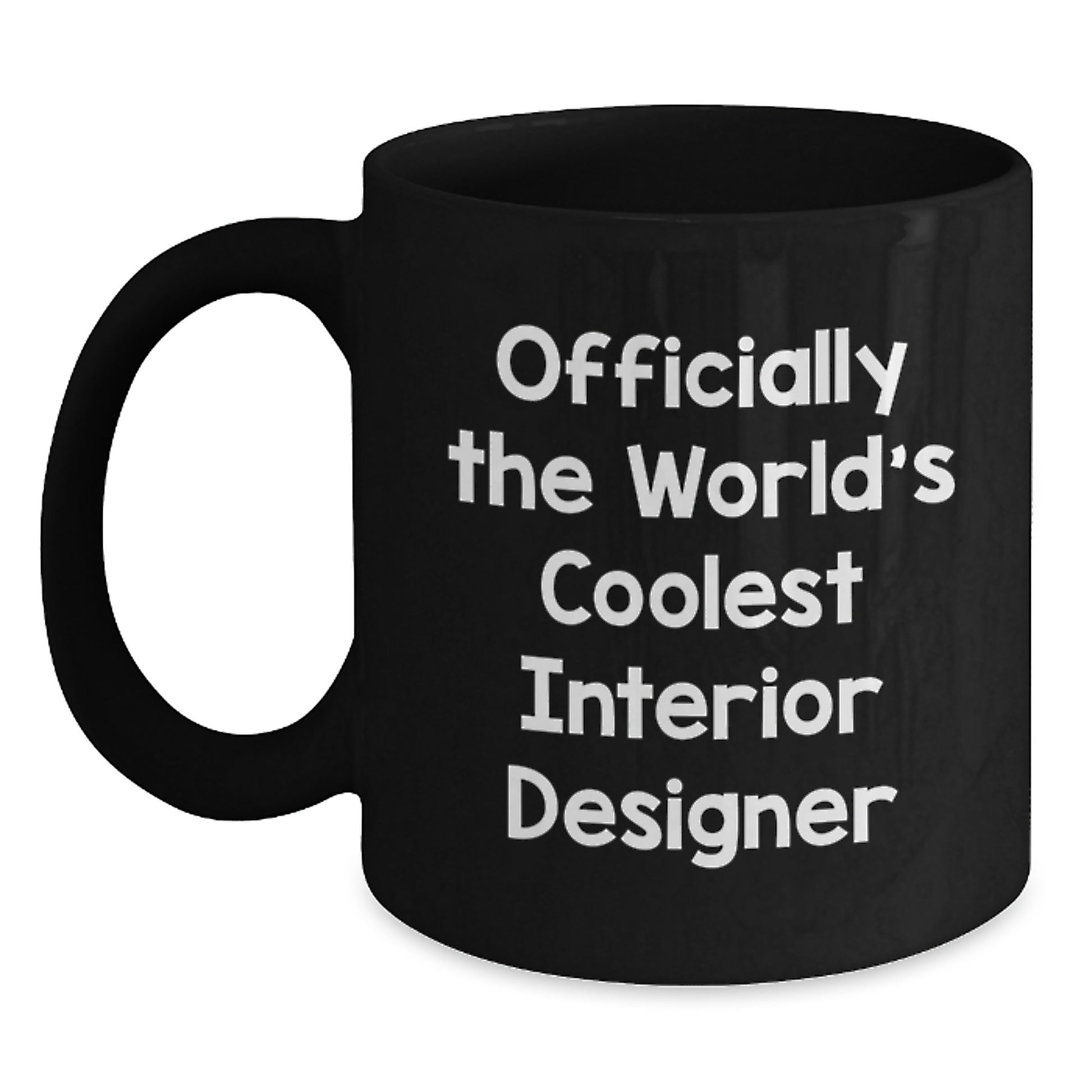 Coolest Interior Designer Gifts, Funny Quote Mug, Birthday Unique Gifts from Friends to Interior Designer - Main
