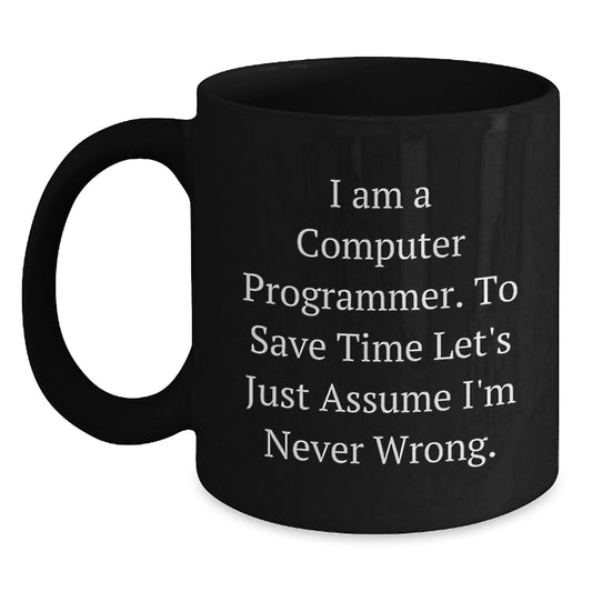 Computer Programmer Humor Funny Quote Gifts for Birthday, Black Coffee Mug from Friends - Main