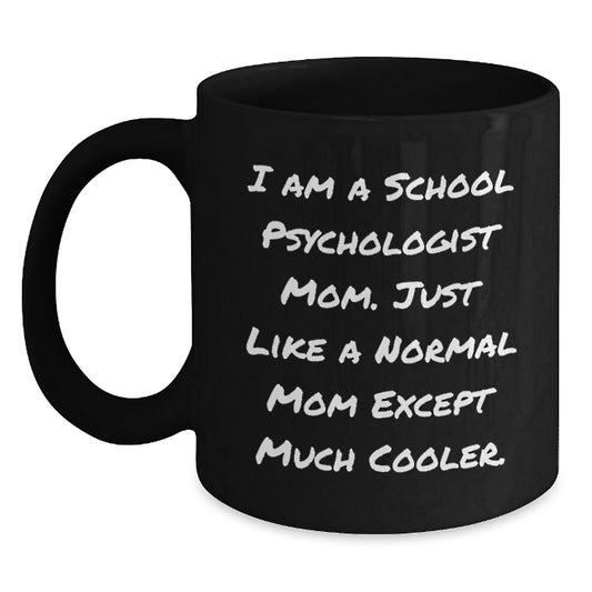Funny School Psychologist Mom Coffee Mug Gifts from Friends, Birthday Unique Presents for School Psychologist - Main
