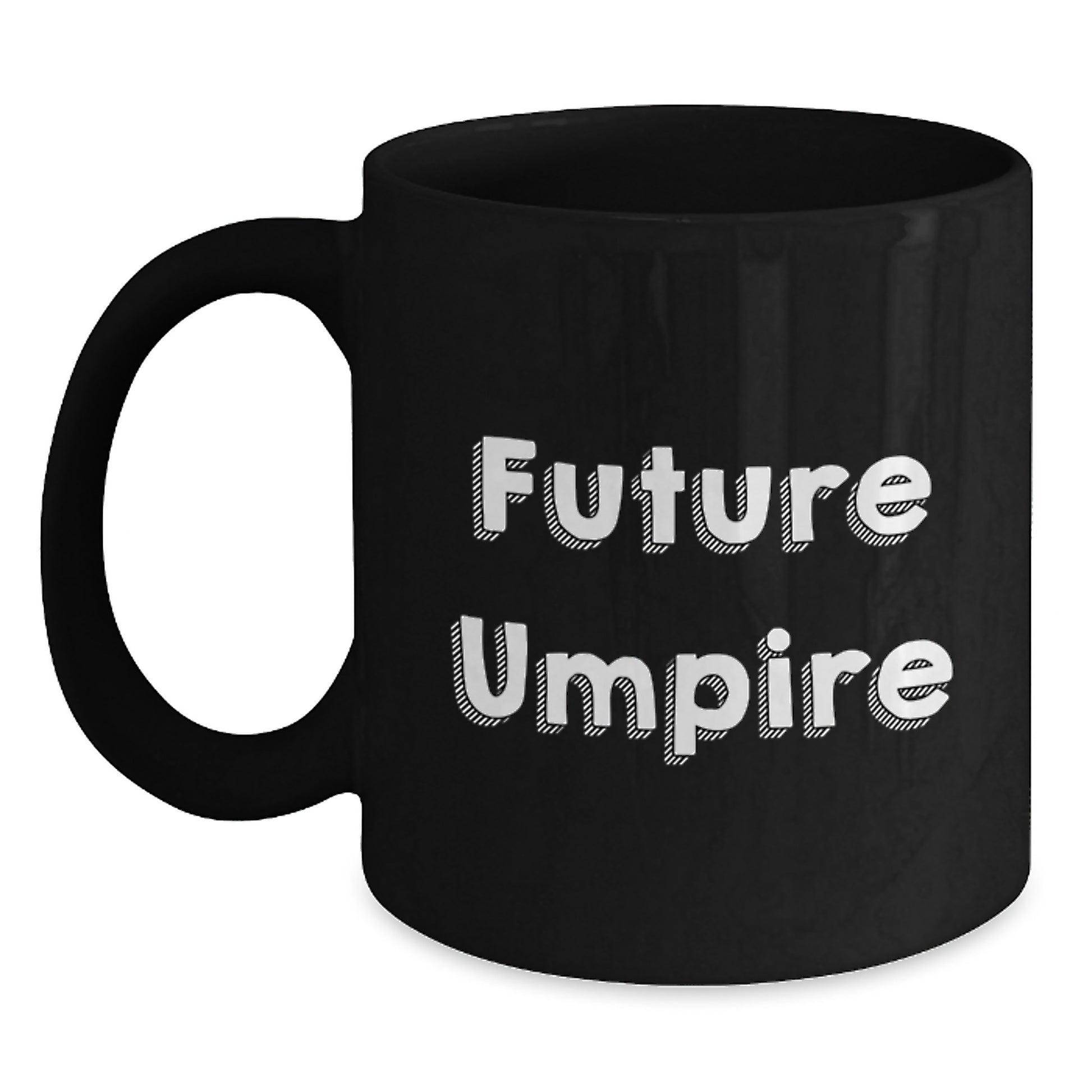 Umpire Future Gifts for Umpire Enthusiasts, Funny Black Coffee Mug from Friends, 11oz or 15oz Black Ceramic Mug with Humorous Quote - Main