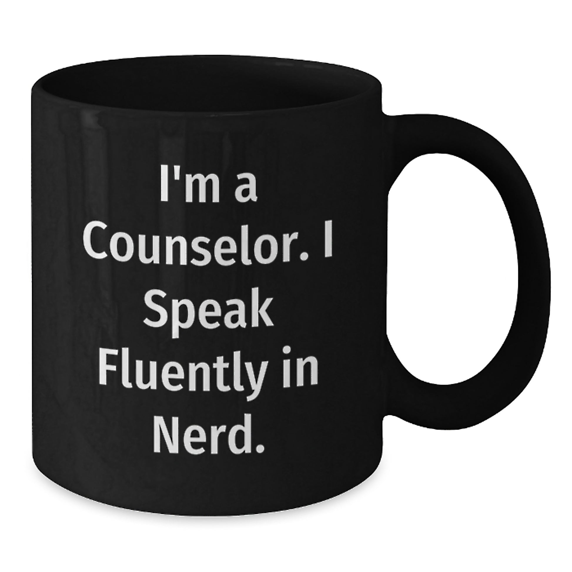 Funny Counselor Gifts for Men or Women, 'I'm A Counselor. I Speak Fluently In genius.' Black Coffee Mug, Ideal Gifts from Friends or Coworkers for Graduation - Additional