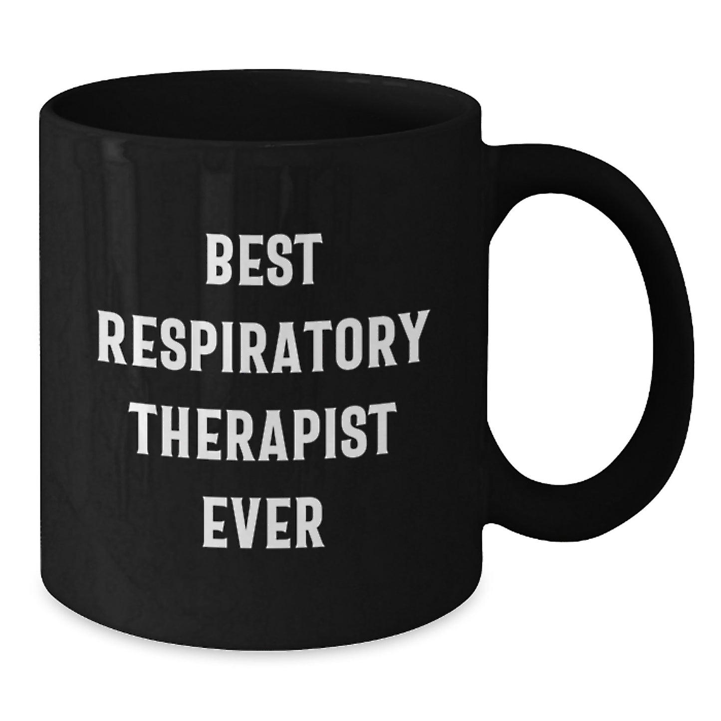 Funny Respiratory Therapist Gifts from Friends - Best Respiratory Therapist Ever Coffee Mug, Black, 11oz or 15oz, Microwave and Dishwasher Safe, Birthday Unique Gifts for Respiratory Therapist - Additional