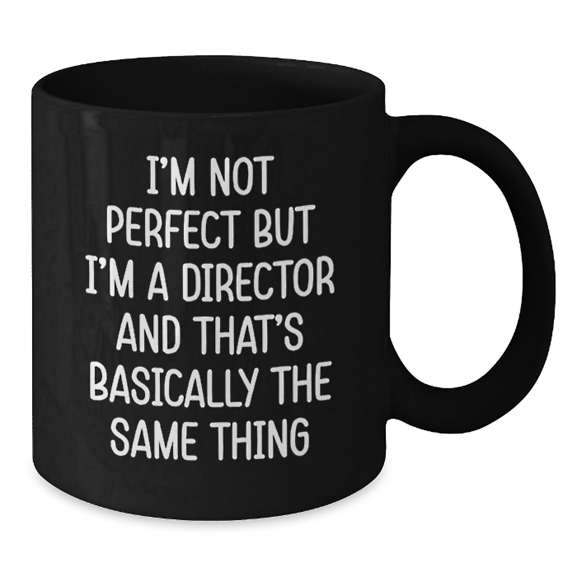 Funny Director Gifts from Friends - 'I'm Not Perfect But I'm A Director' Black Coffee Mug for Graduation, Unique Gifts for Directors, Men, Women, Coworkers, Family - Additional