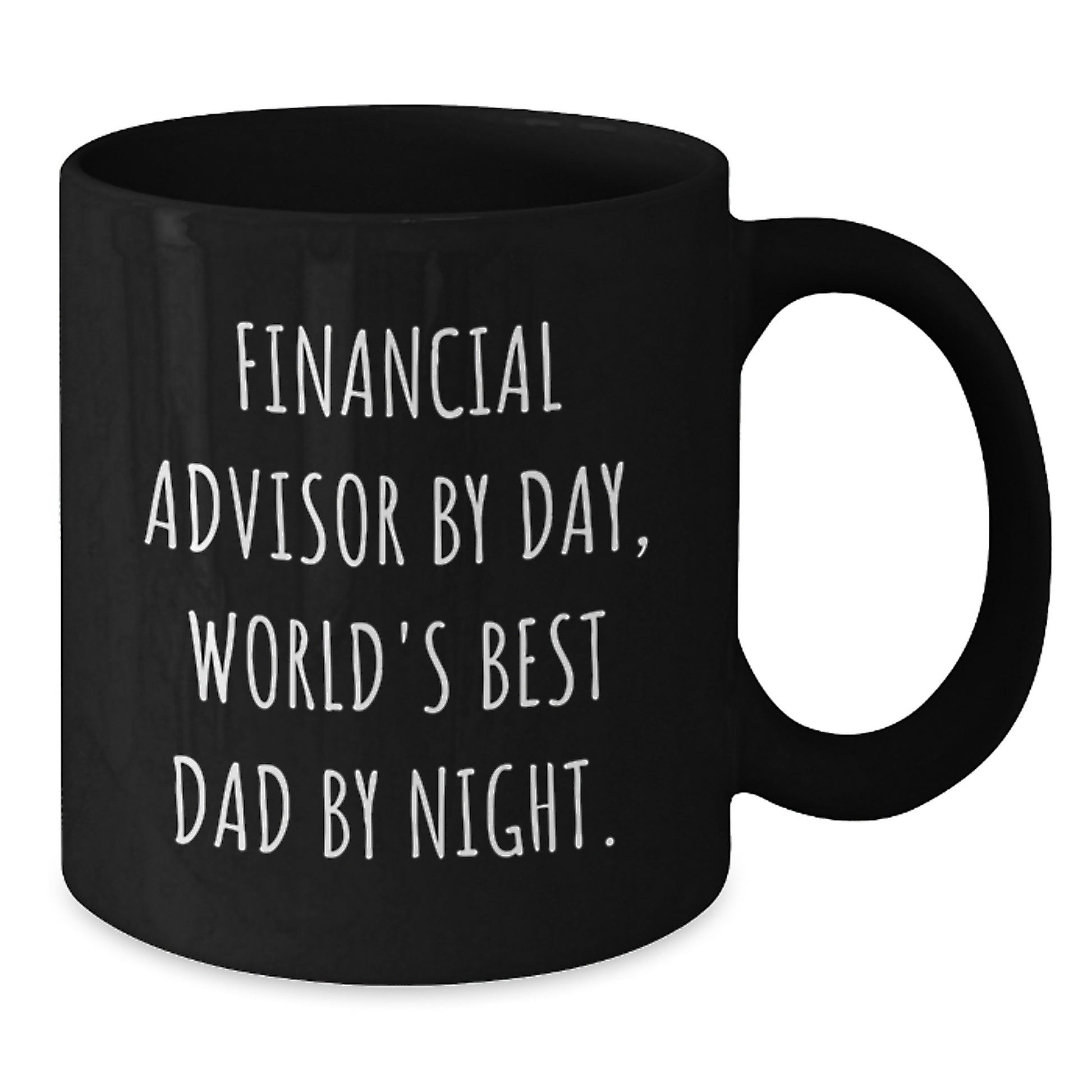 Funny Financial Advisor Gifts from Friends, Unique Black Coffee Mug for Birthday, 'Financial Advisor By Day, World's Best Dad By Night.' - Additional