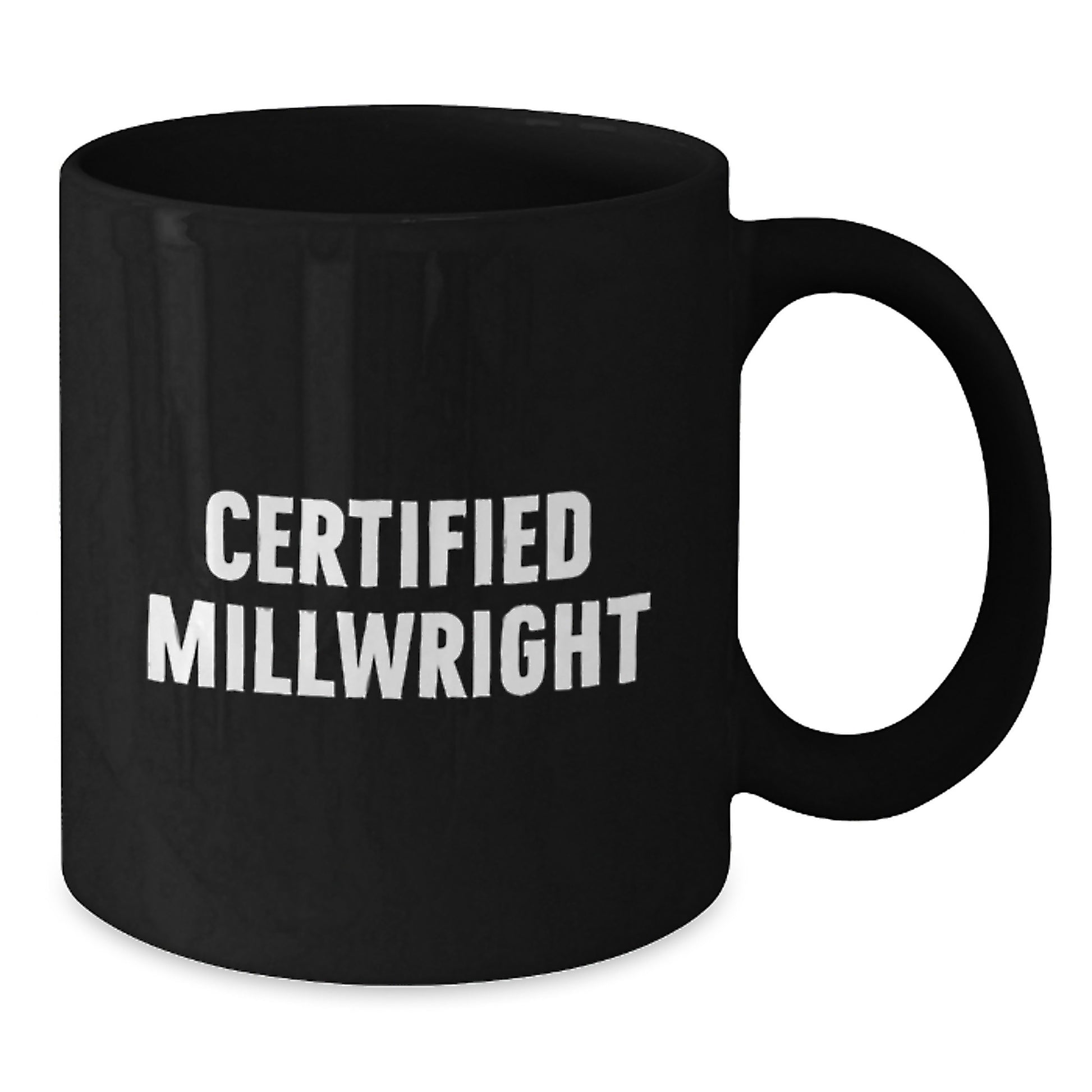 Gifts from Friends and Family for Millwright Certified, Funny Black Coffee Mug, Unique Graduation Gifts, Millwright Appreciation Mug - Additional