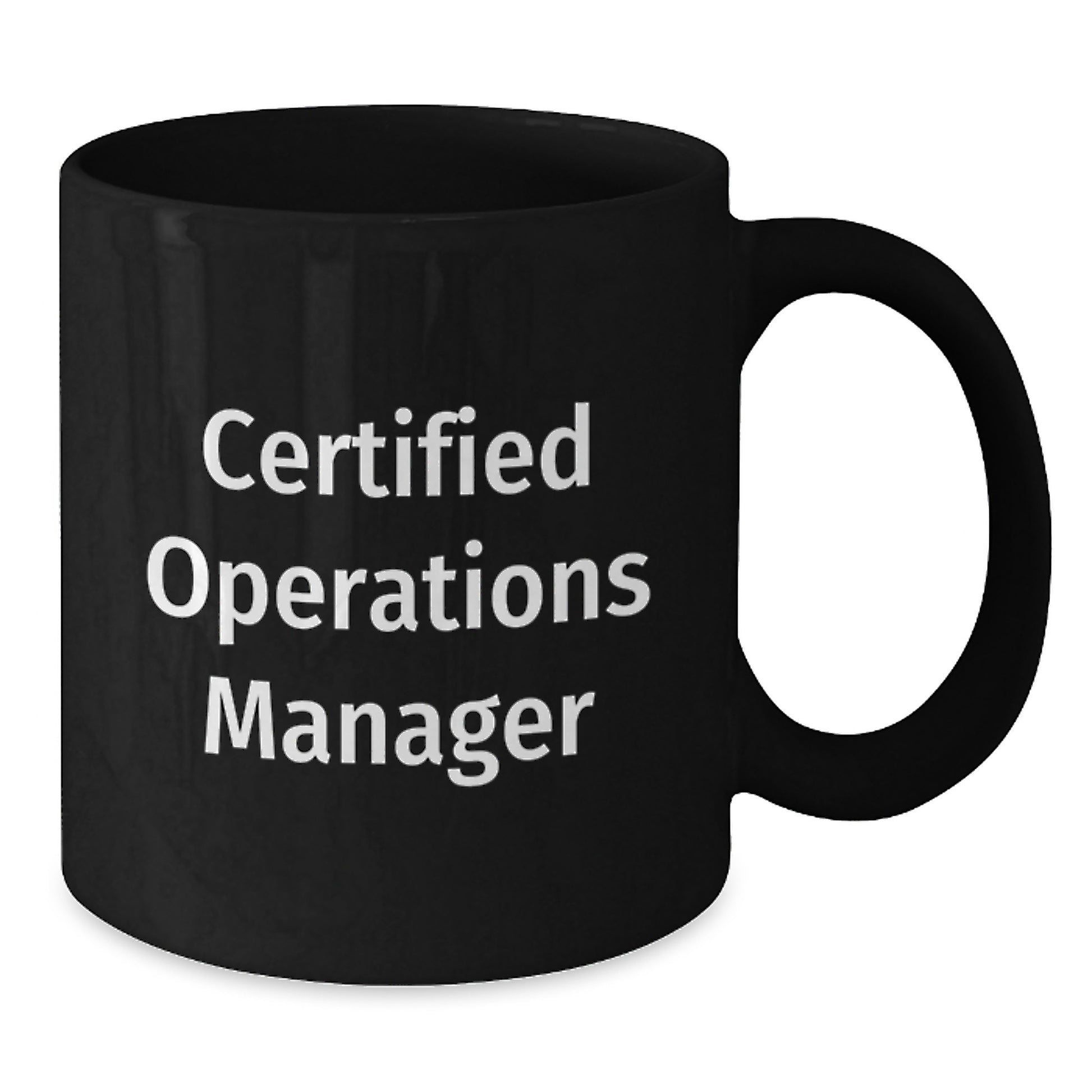 Funny Certified Operations Manager Black Coffee Mug Gifts from Friends for Graduation - Additional