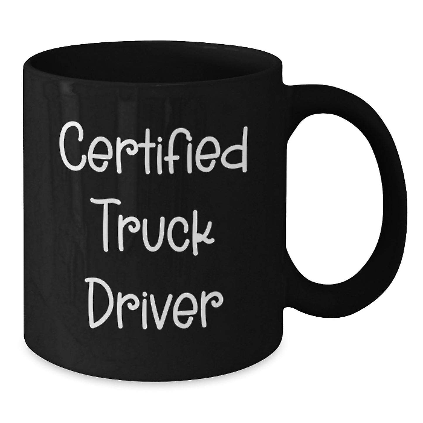 Funny Certified Truck Driver Birthday Unique Gifts from Friends, Unique Black Coffee Mug for Men, 'You're a Real Driver' - Additional