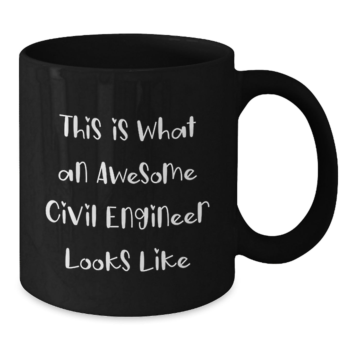 Funny Civil Engineer Gifts, Inspirational Quote Black Coffee Mug, Graduation Unique Gifts from Friends, Gifts for Civil Engineer - Additional